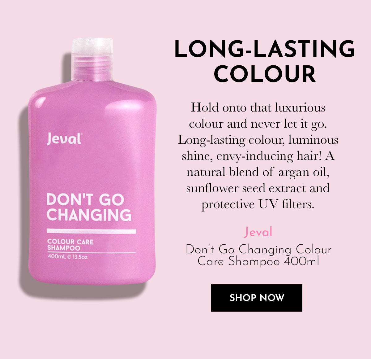 JEVAL Don't Go Changing Shampoo